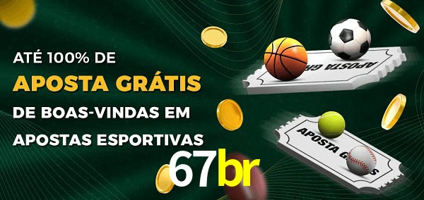 67br Ate 100% de Aposta Gratis